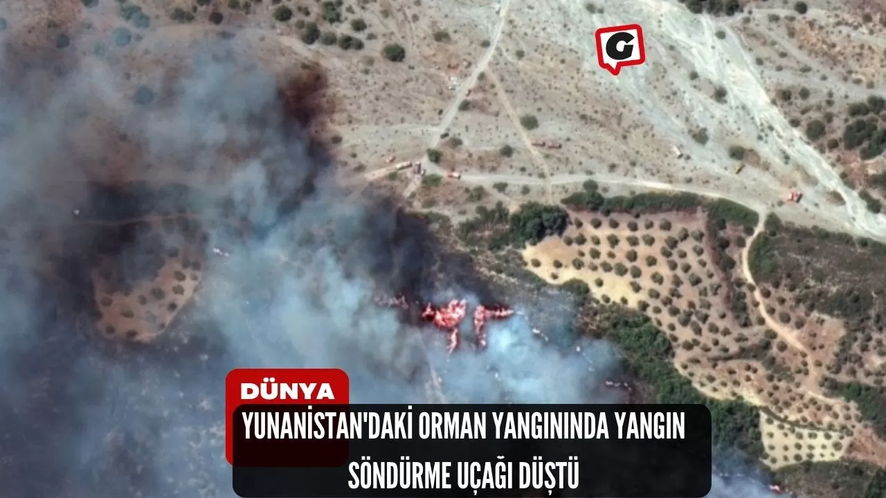 Yunanistan'daki Orman Yangınında Yangın Söndürme Uçağı Düştü