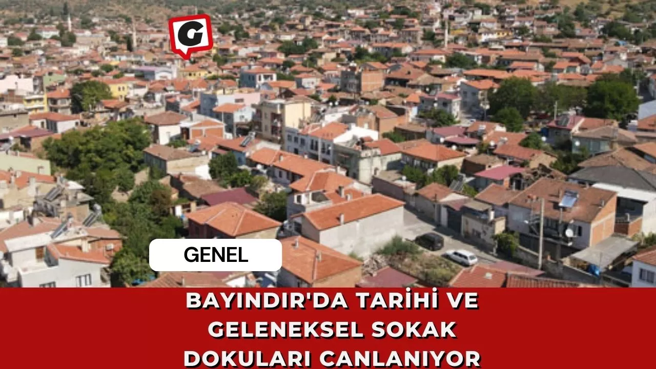 Bayındır'da Tarihi ve Geleneksel Sokak Dokuları Canlanıyor