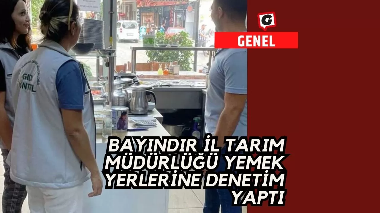 Bayındır İl Tarım Müdürlüğü Yemek Yerlerine Denetim Yaptı