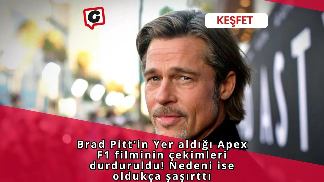 Brad Pitt’in Yer aldığı Apex F1 filminin çekimleri durduruldu! Nedeni ise oldukça şaşırttı