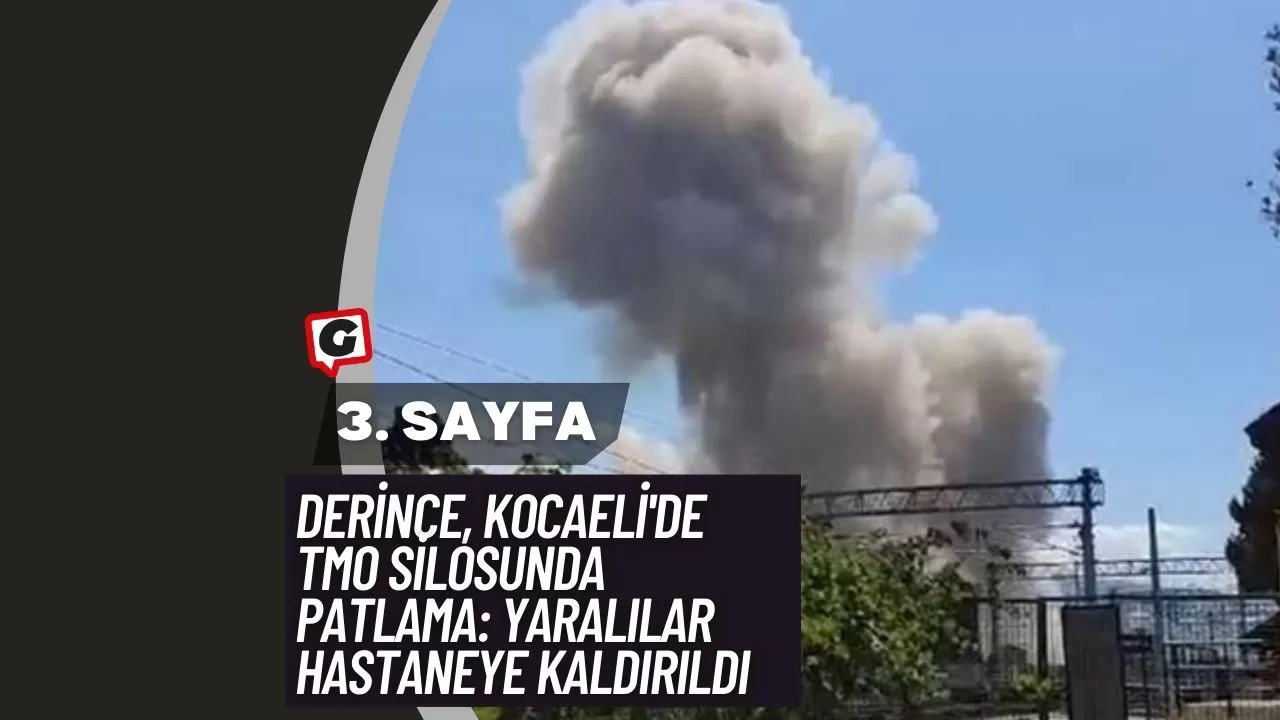 Derince, Kocaeli'de TMO Silosunda Patlama: Yaralılar Hastaneye Kaldırıldı