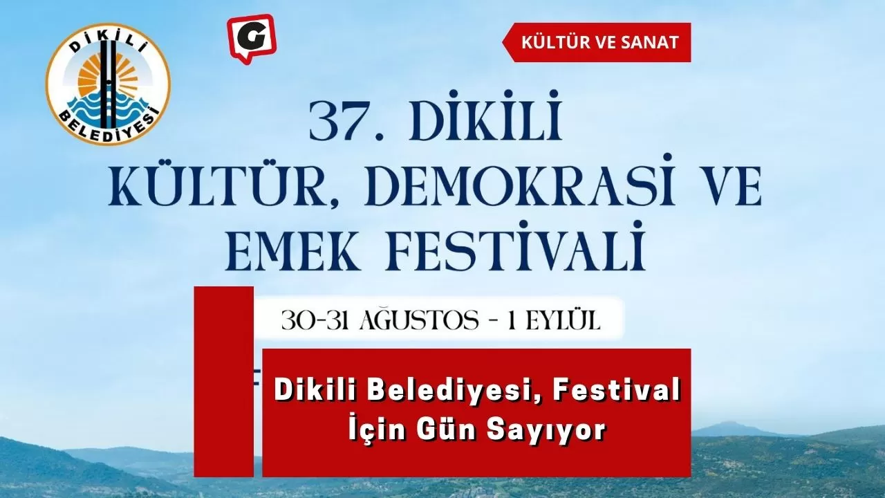 Dikili Belediyesi, Festival İçin Gün Sayıyor