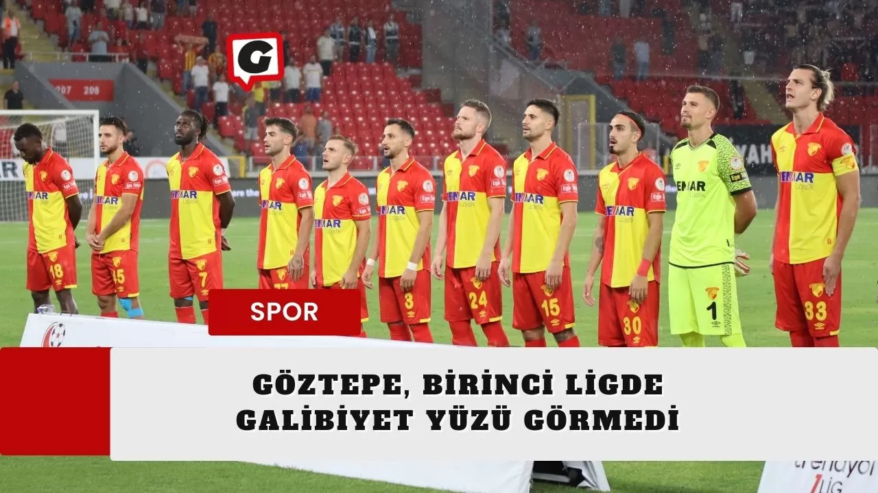 Göztepe, Birinci Ligde Galibiyet Yüzü Görmedi