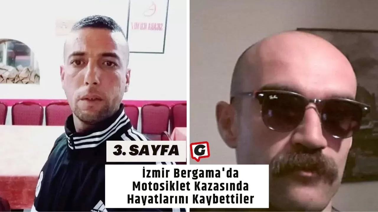 İzmir Bergama'da Motosiklet Kazasında Hayatlarını Kaybettiler