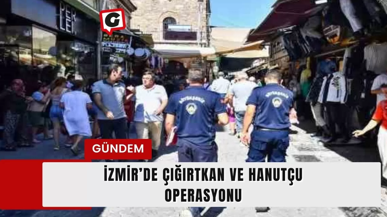 İzmir’de çığırtkan ve hanutçu operasyonu