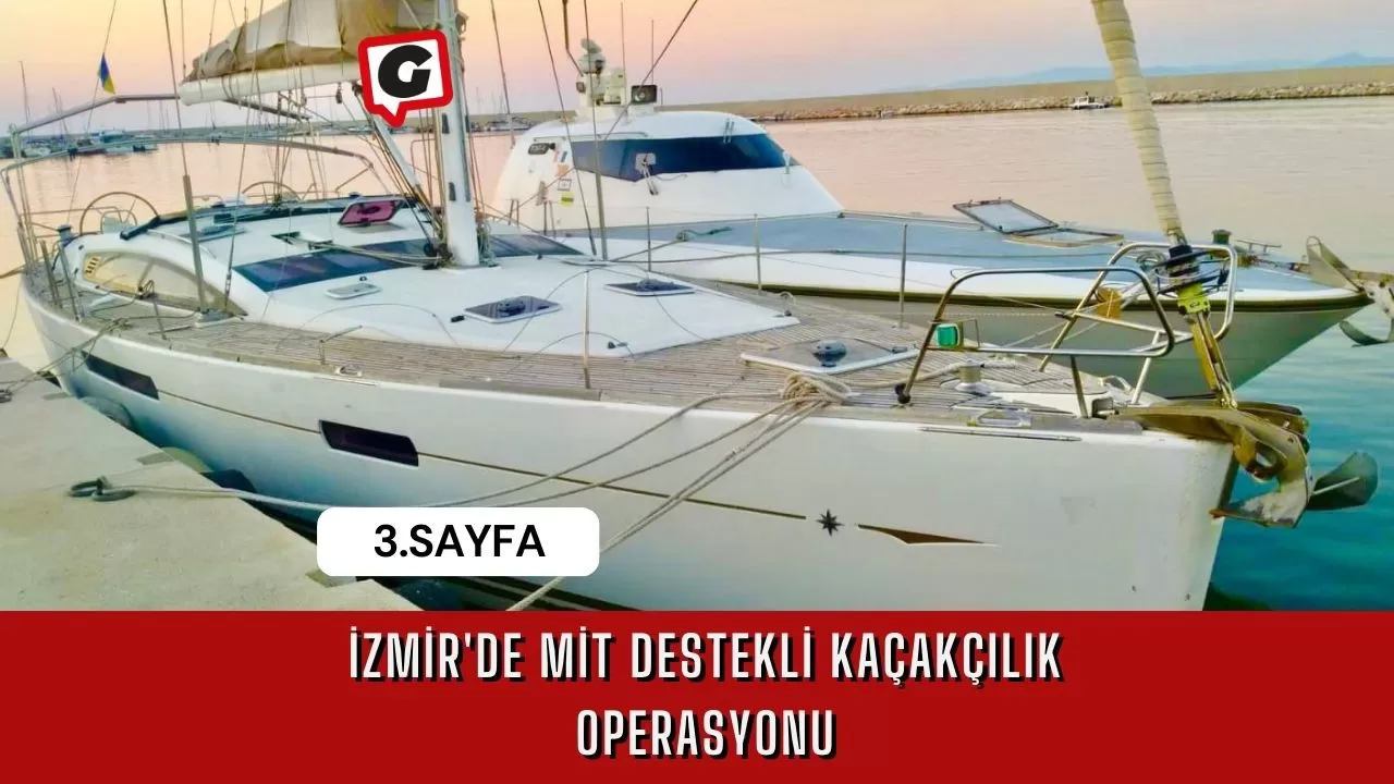 İzmir'de MİT Destekli Kaçakçılık Operasyonu