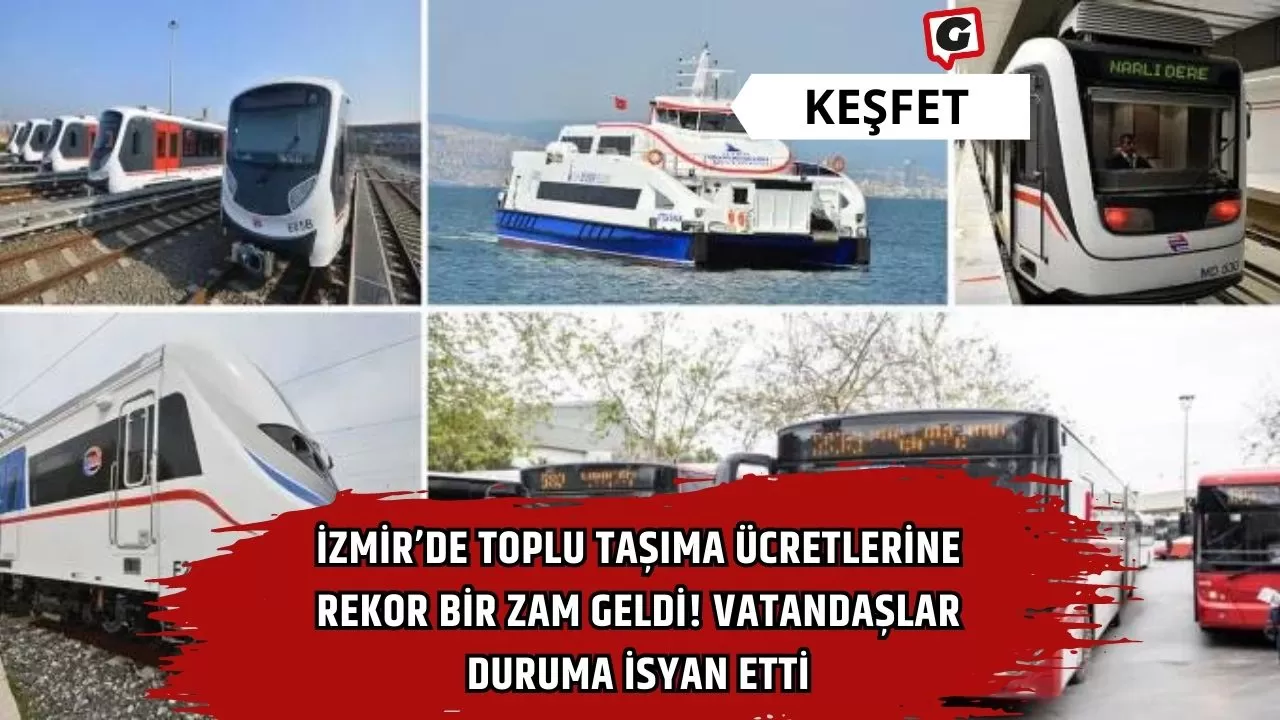 İzmir’de toplu taşıma ücretlerine rekor bir zam geldi! Vatandaşlar duruma isyan etti
