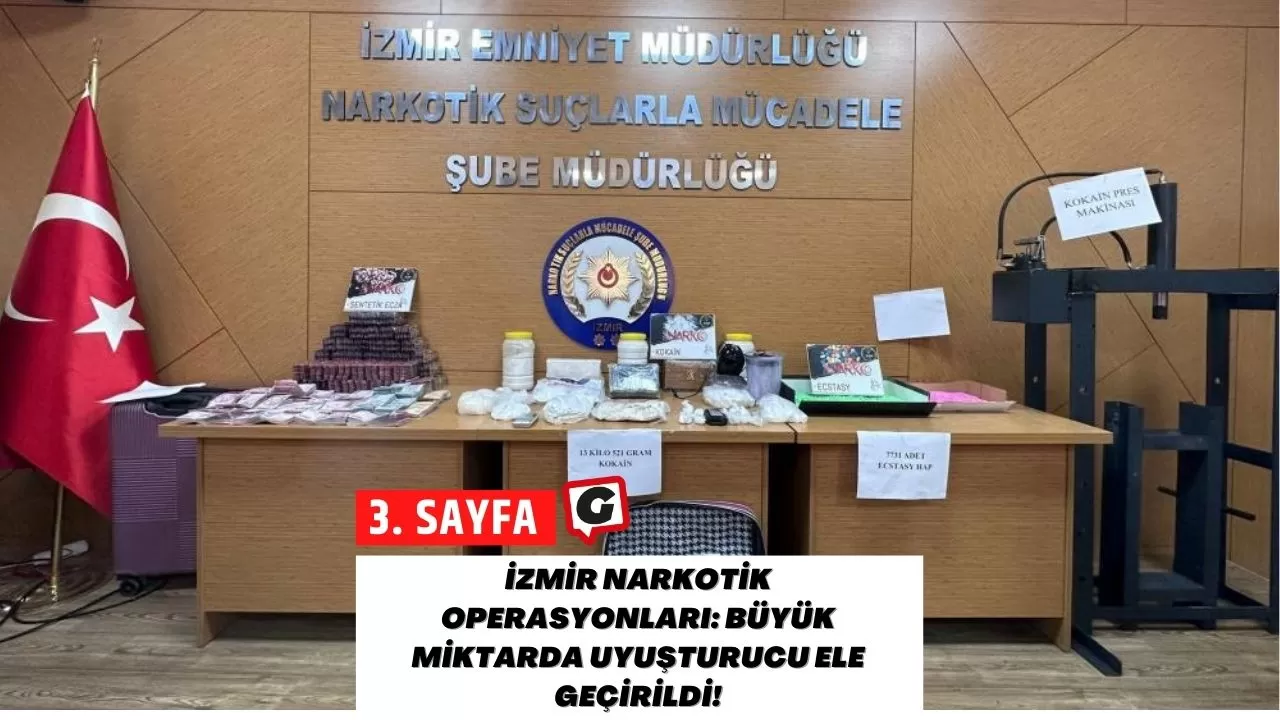 İzmir Narkotik Operasyonları: Büyük Miktarda Uyuşturucu Ele Geçirildi!