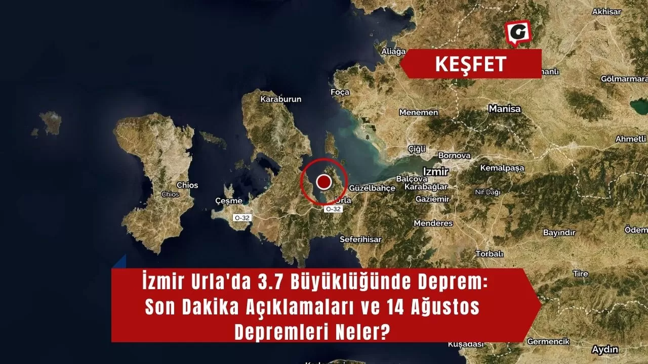 İzmir Urla'da 3.7 Büyüklüğünde Deprem: Son Dakika Açıklamaları ve 14 Ağustos Depremleri Neler?