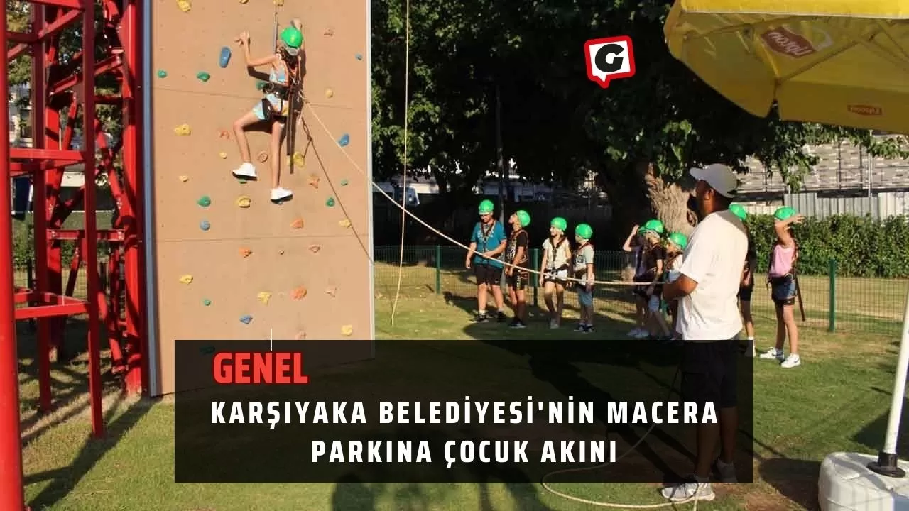 Karşıyaka Belediyesi'nin Macera Parkına Çocuk Akını
