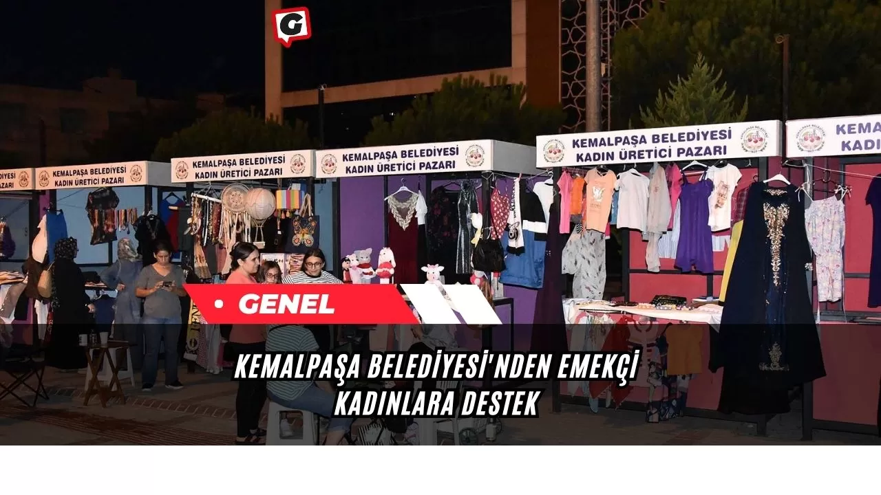 Kemalpaşa Belediyesi'nden Emekçi Kadınlara Destek