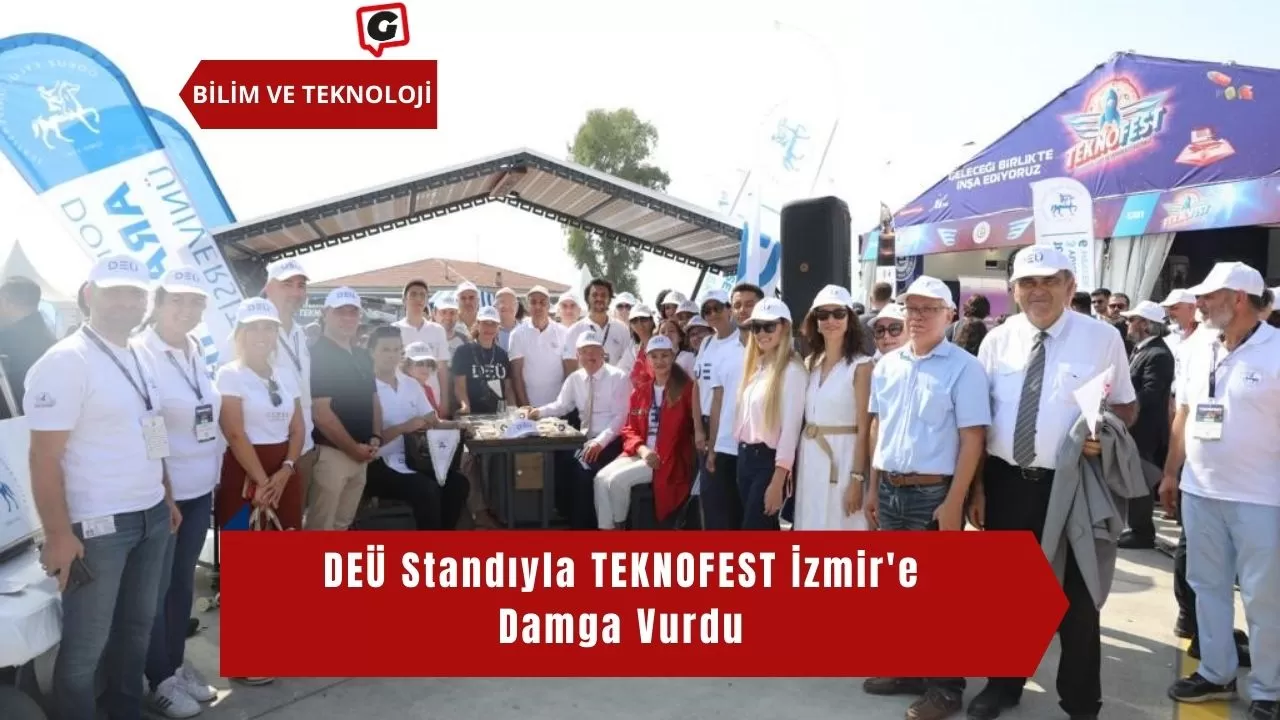 DEÜ Standıyla TEKNOFEST İzmir'e Damga Vurdu