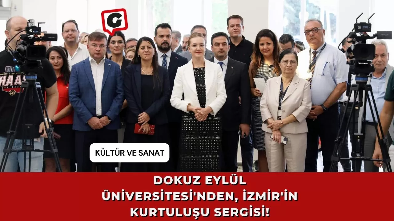 Dokuz Eylül Üniversitesi'nden, İzmir'in Kurtuluşu Sergisi!