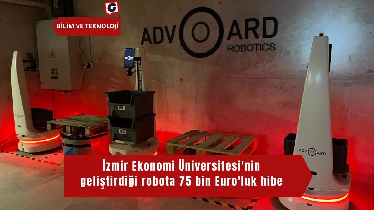 İzmir Ekonomi Üniversitesi'nin geliştirdiği robota 75 bin Euro'luk hibe