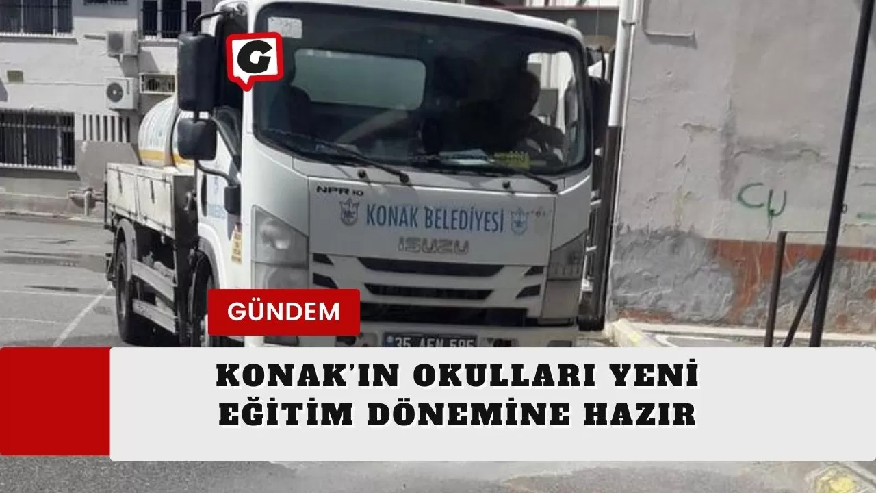 Konak’ın okulları yeni eğitim dönemine hazır