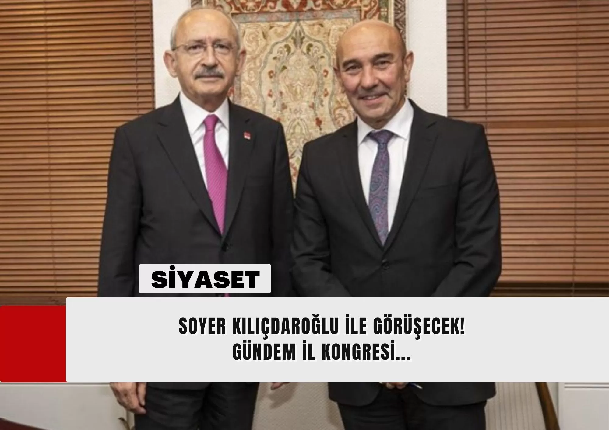 Soyer Kılıçdaroğlu ile görüşecek! Gündem il kongresi...