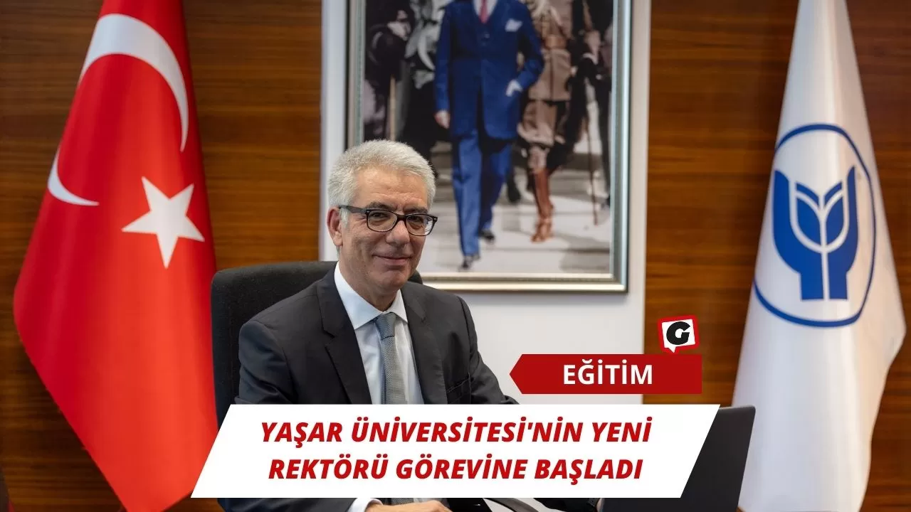 Yaşar Üniversitesi'nin Yeni Rektörü Görevine Başladı