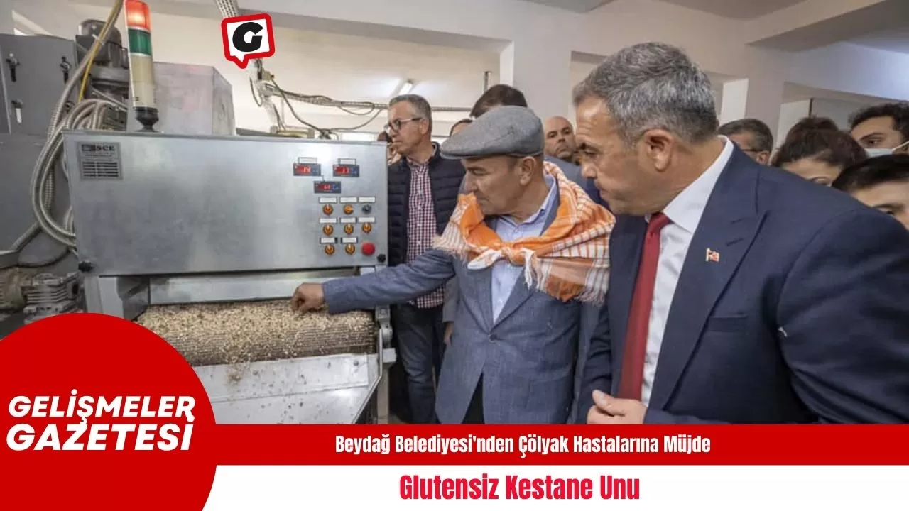 Beydağ Belediyesi'nden Çölyak Hastalarına Müjde: Glutensiz Kestane Unu