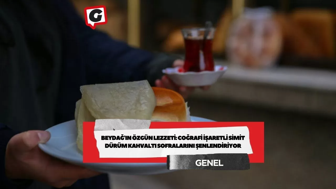 Beydağ'ın Özgün Lezzeti: Coğrafi İşaretli Simit Dürüm Kahvaltı Sofralarını Şenlendiriyor