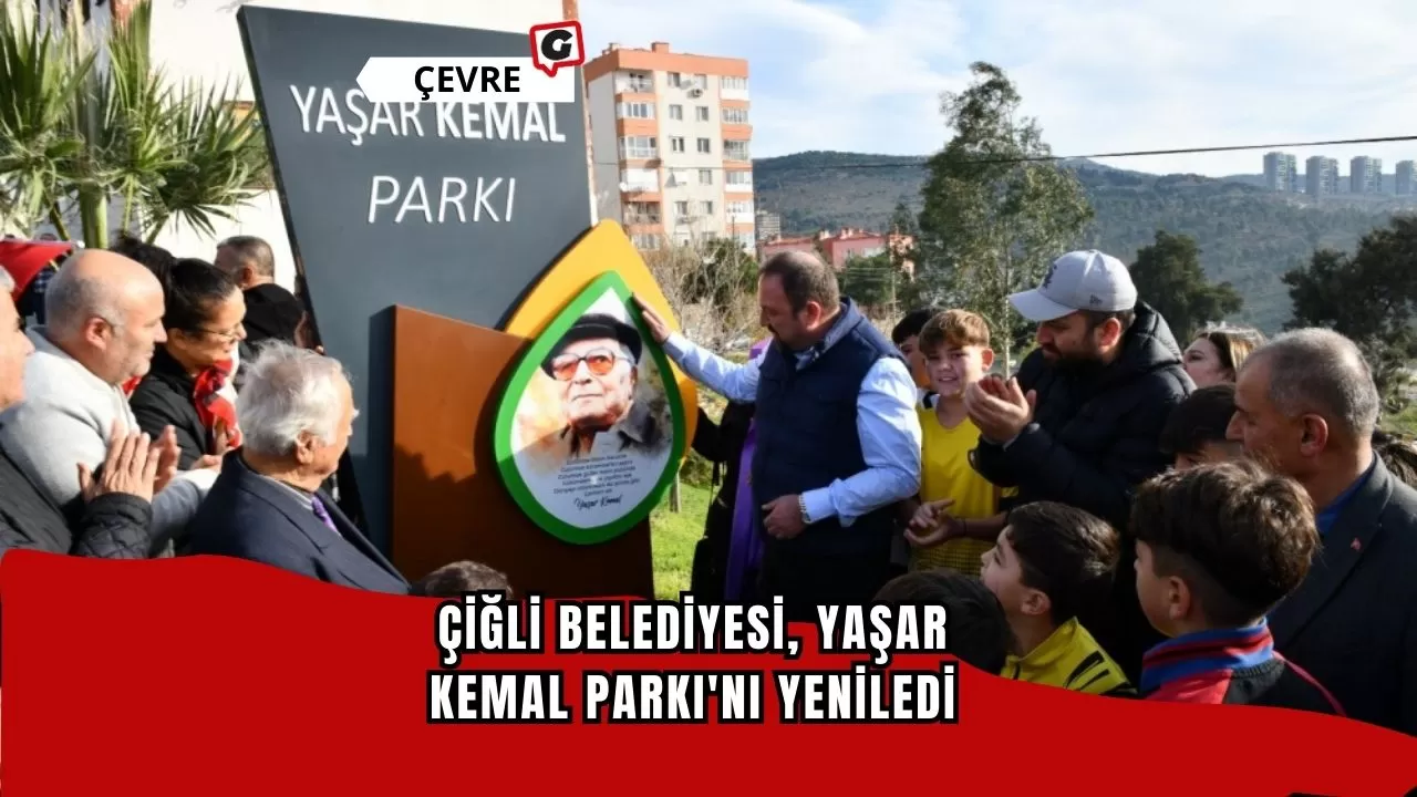 Çiğli Belediyesi, Yaşar Kemal Parkı'nı Yeniledi