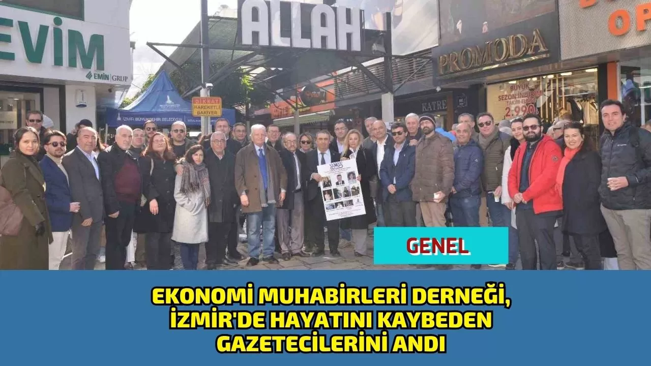 Ekonomi Muhabirleri Derneği, İzmir'de hayatını kaybeden gazetecilerini andı