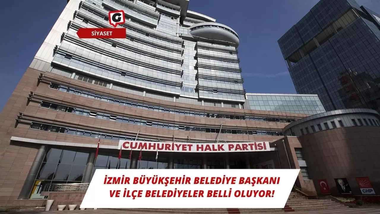 İzmir Büyükşehir Belediye Başkanı ve ilçe belediyeler belli oluyor!