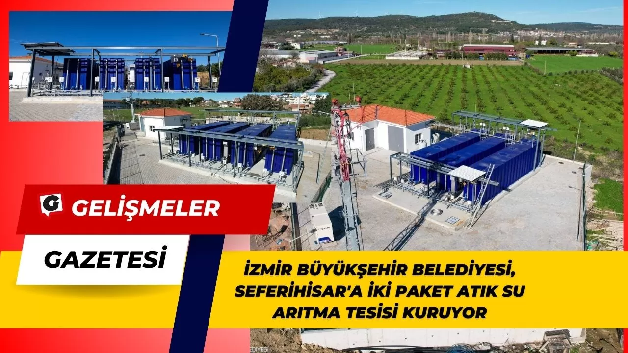 İzmir Büyükşehir Belediyesi, Seferihisar'a İki Paket Atık Su Arıtma Tesisi Kuruyor