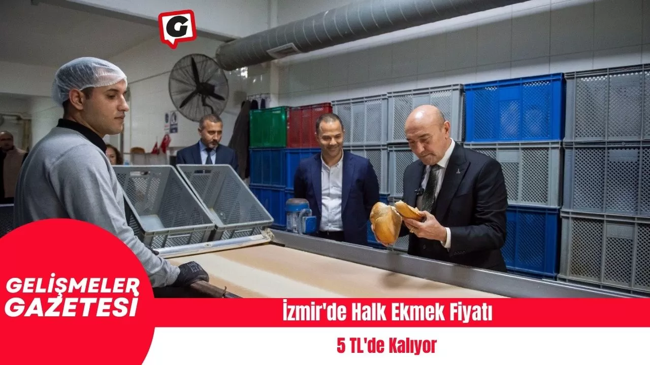 İzmir'de Halk Ekmek Fiyatı 5 TL'de Kalıyor