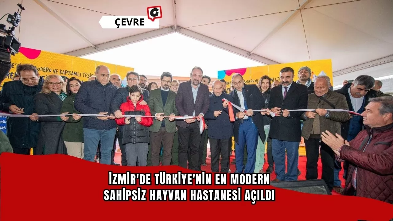 İzmir'de Türkiye'nin En Modern Sahipsiz Hayvan Hastanesi Açıldı