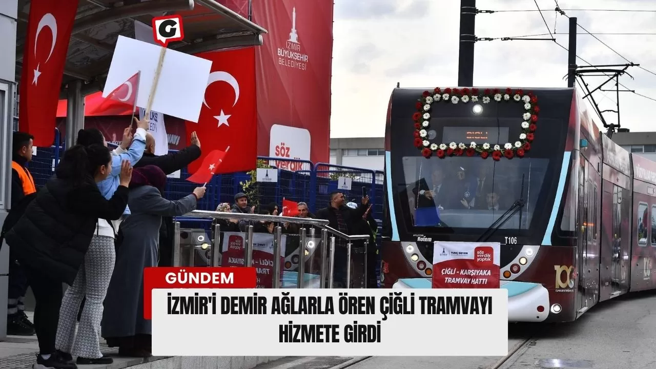 İzmir'i Demir Ağlarla Ören Çiğli Tramvayı Hizmete Girdi