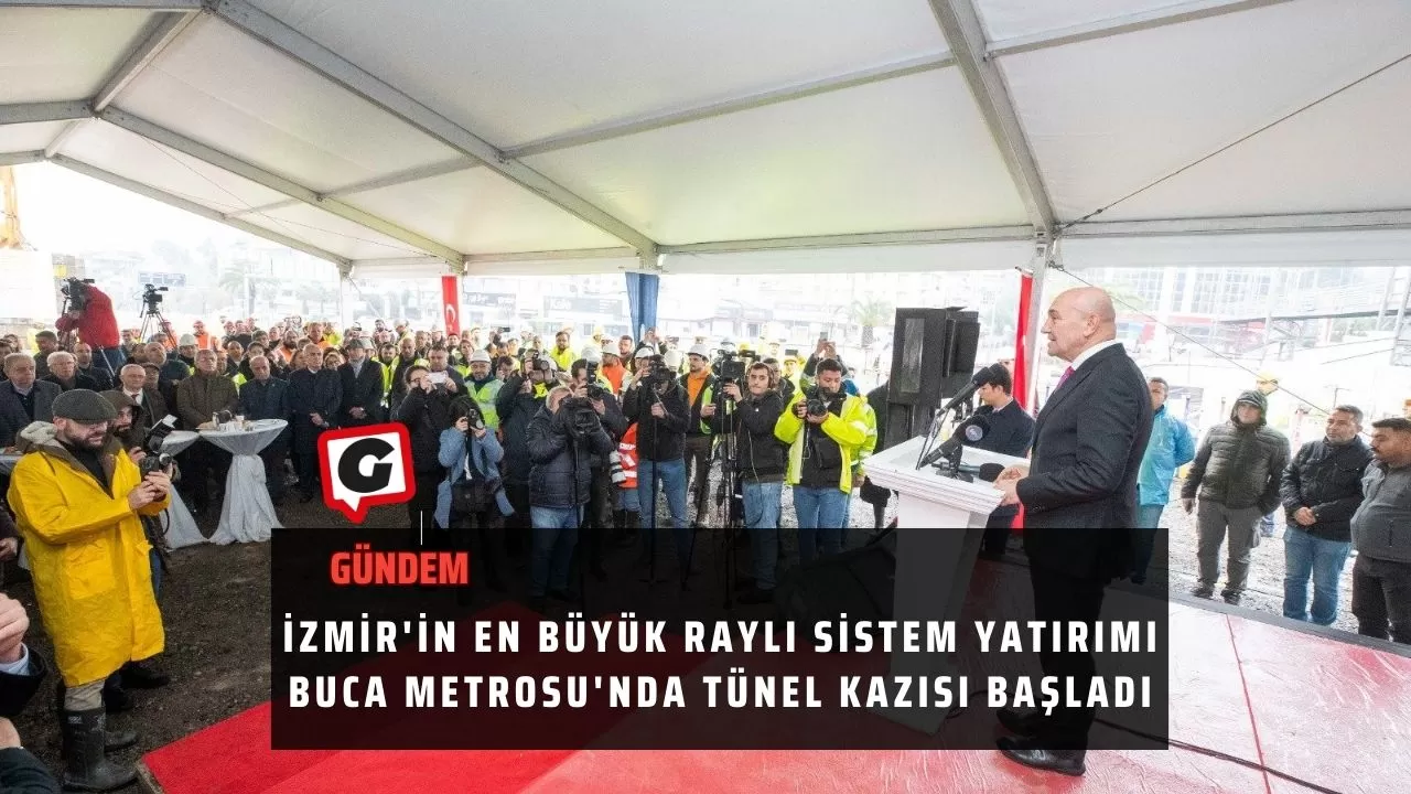 İzmir'in en büyük raylı sistem yatırımı Buca Metrosu'nda tünel kazısı başladı