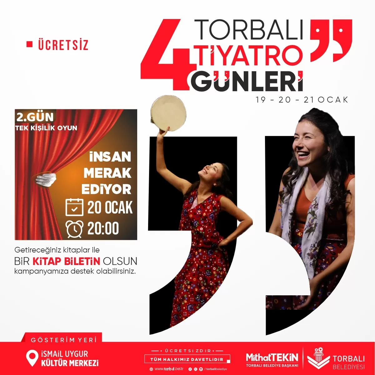 Torbalı Belediyesi'nin düzenlediği 4. Tiyatro Günleri'nin ikinci günü, İzmir Halk Tiyatrosu'nun "İnsan Merak Ediyor" adlı oyunu ile devam edecek.