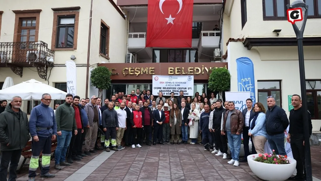 Çeşme Belediyesi ile DİSK Arasında Toplu İş Sözleşmesi İmzalandı