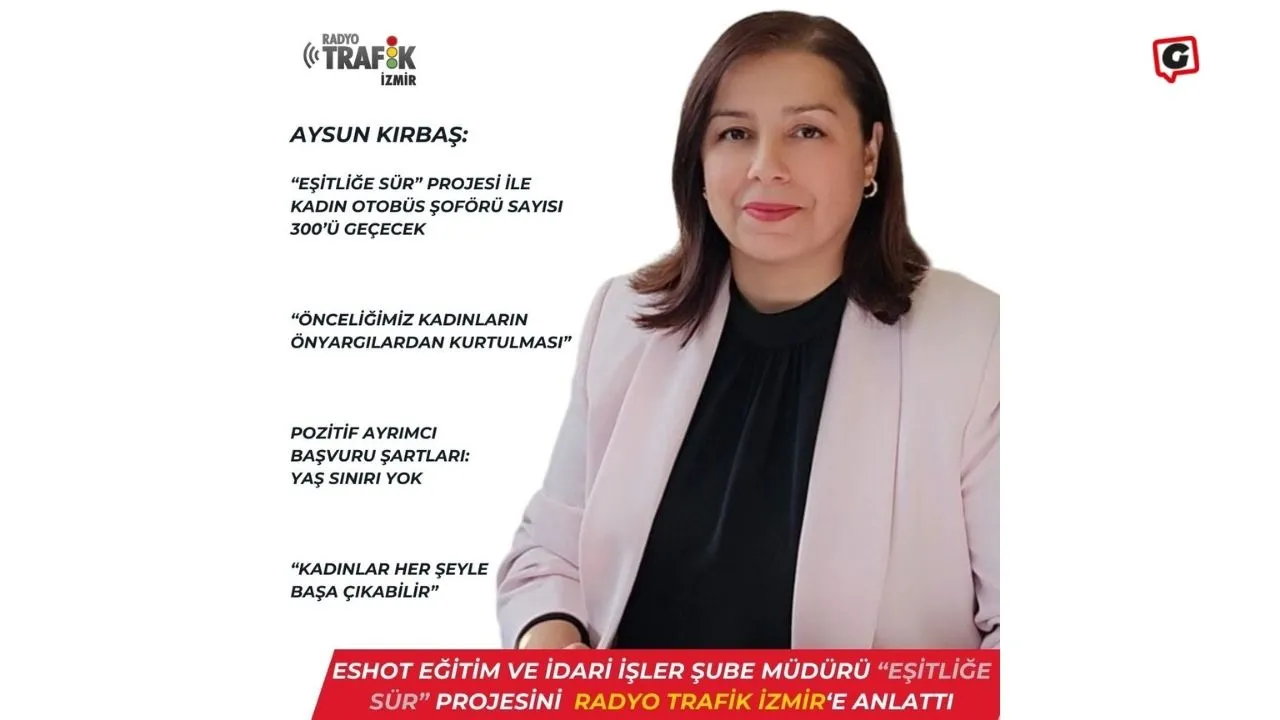 ESHOT’un "Eşitliğe Sür" Projesiyle Kadın Şoför Sayısı Artıyor