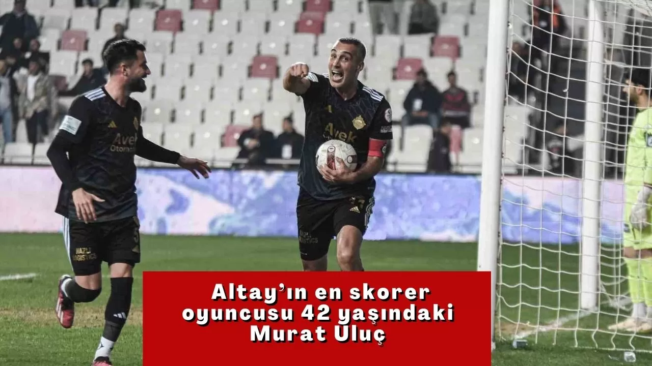 Altay’ın en skorer oyuncusu 42 yaşındaki Murat Uluç