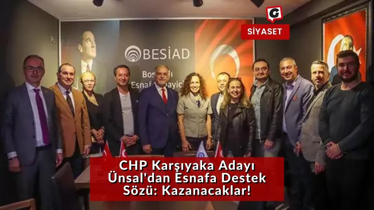 CHP Karşıyaka Adayı Ünsal'dan Esnafa Destek Sözü: Kazanacaklar!