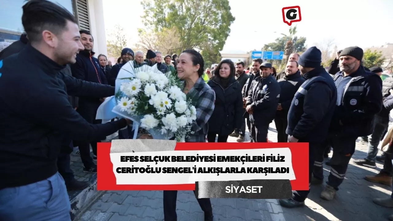 Efes Selçuk Belediyesi emekçileri Filiz Ceritoğlu Sengel'i alkışlarla karşıladı