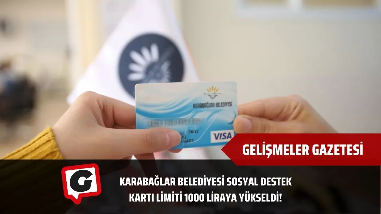 Karabağlar Belediyesi Sosyal Destek Kartı Limiti 1000 Liraya Yükseldi!