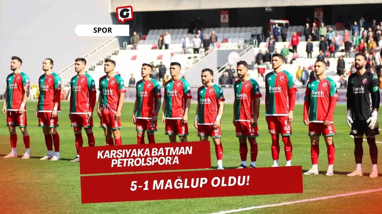 Karşıyaka Batman Petrolspor'a 5-1 Mağlup Oldu!