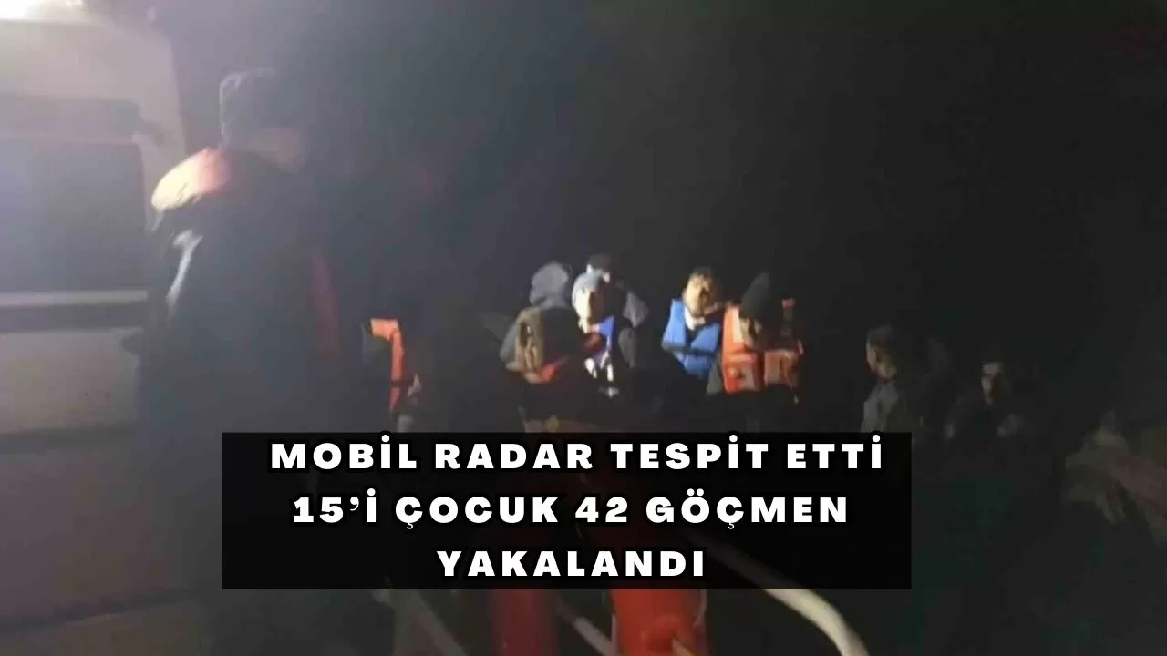 Mobil radar tespit etti, 15’i çocuk 42 göçmen yakalandı