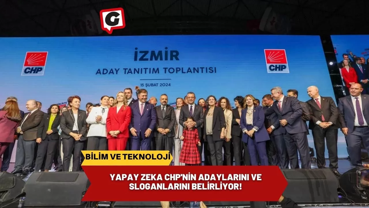 Yapay Zeka CHP'nin Adaylarını ve Sloganlarını Belirliyor!
