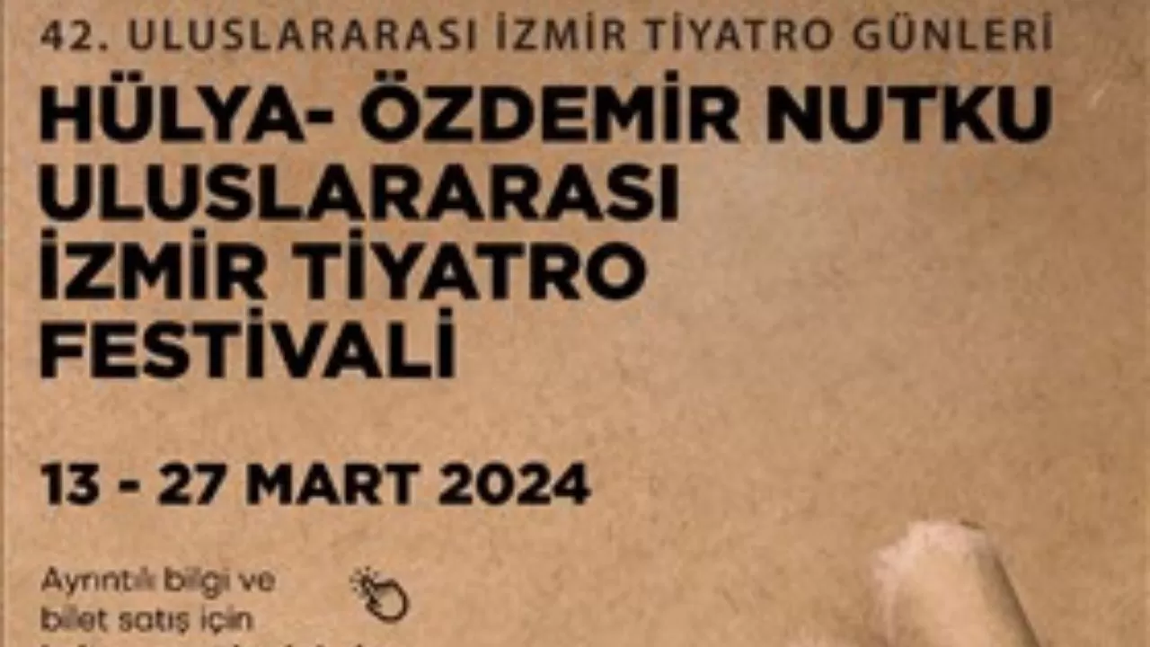 42. Hülya-Özdemir Nutku Uluslararası İzmir Tiyatro Festivali Başlıyor!