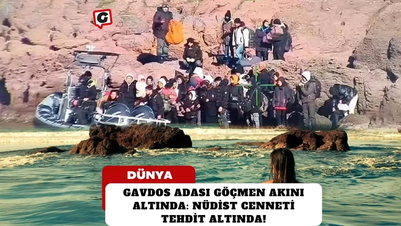 Gavdos Adası Göçmen Akını Altında: Nüdist Cenneti Tehdit Altında!