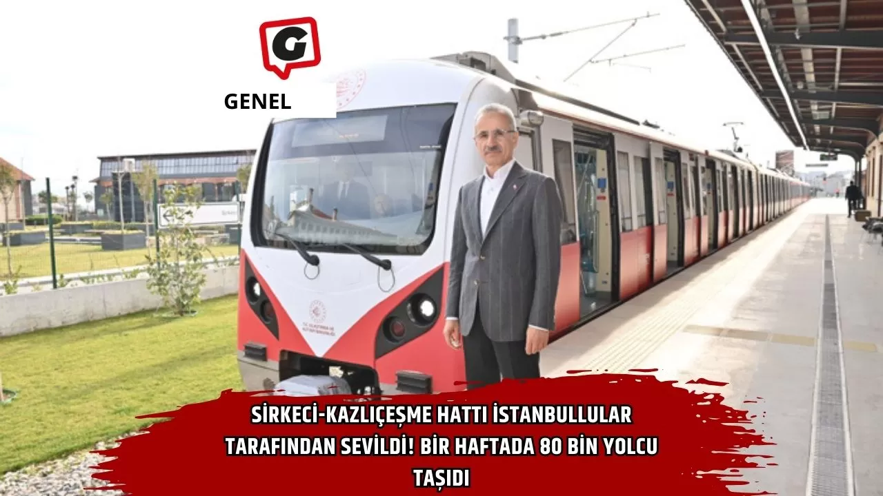 Sirkeci-Kazlıçeşme Hattı İstanbullular Tarafından Sevildi! Bir Haftada 80 Bin Yolcu Taşıdı