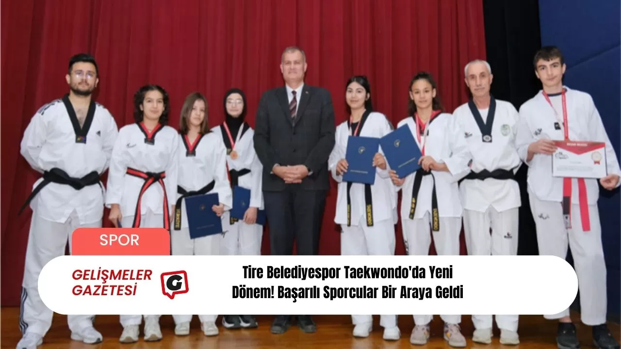 Tire Belediyespor Taekwondo'da Yeni Dönem! Başarılı Sporcular Bir Araya Geldi