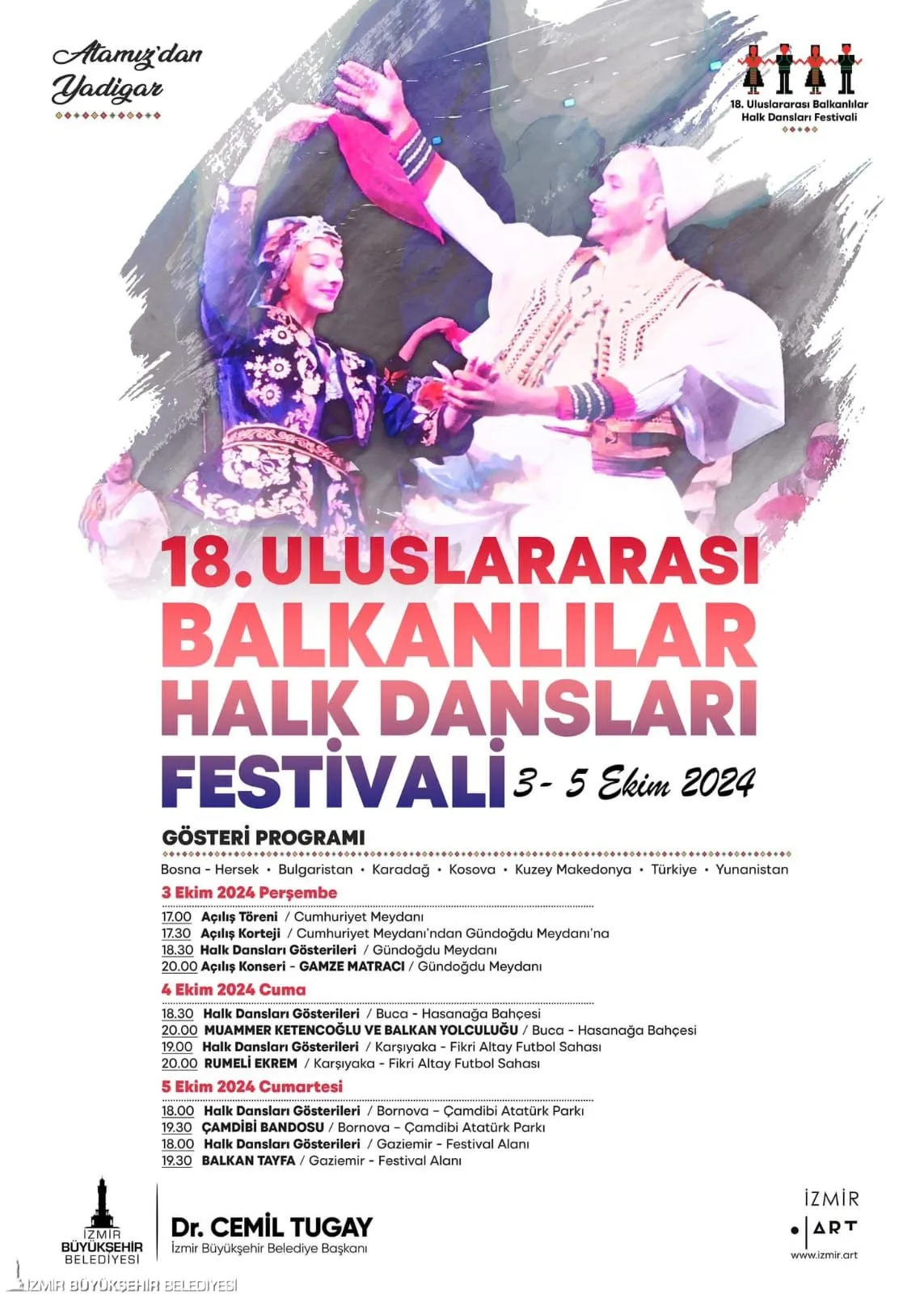 İzmir Büyükşehir Belediyesi tarafından düzenlenen 18. Uluslararası Balkanlılar Halk Dansları Festivali, 3-5 Ekim tarihleri arasında Gaziemir, Bornova, Buca ve Karşıyaka'da gerçekleşecek.