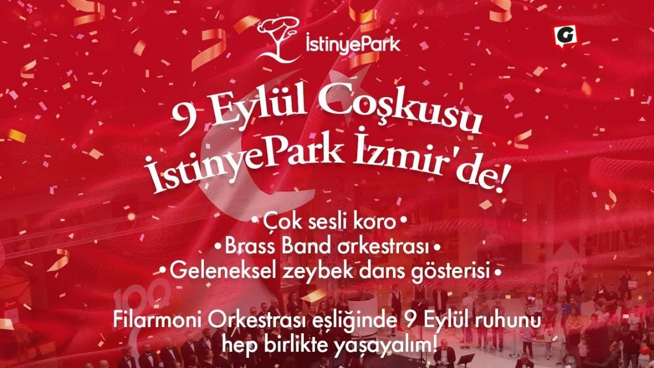 İzmir'de 9 Eylül Coşkusu İstinyePark İzmir'de Yaşanacak